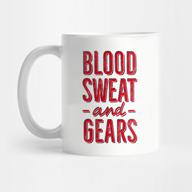 Blood, Sweat and Gears 2 clr by LaundryFactory